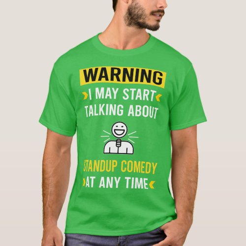 Warning Standup Comedy Standup Comedian T_Shirt