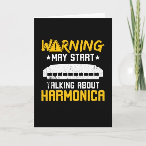 Warning Start Talking About Harmonica Card