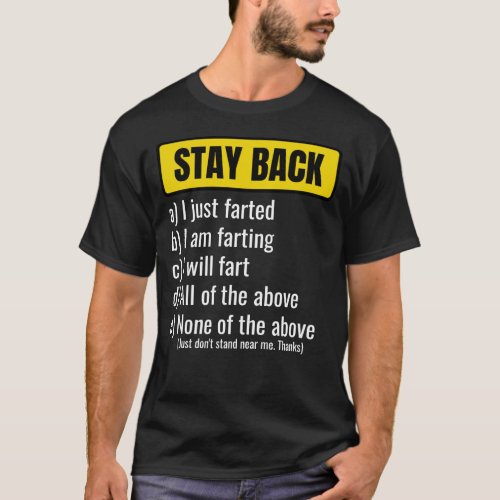 Warning Stay Back Funny Fart Joke for Men and Wome T_Shirt