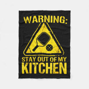 Warning stay out of kitchen pickleball paddle ball fleece blanket