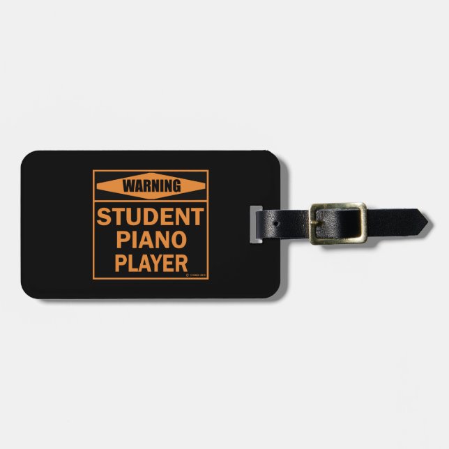 Warning! Student Piano Player! Luggage Tag (Front Horizontal)