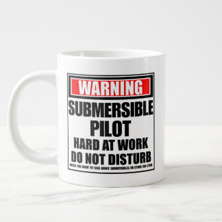 Warning Submersible Pilot Hard At Work Giant Coffee Mug