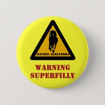 Warning Superfilly Rachel Alexandra Button by baltohorsefan at Zazzle