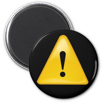 Warning Symbol Exclamation Point Triangle Magnet by SayWhatYouLike at Zazzle