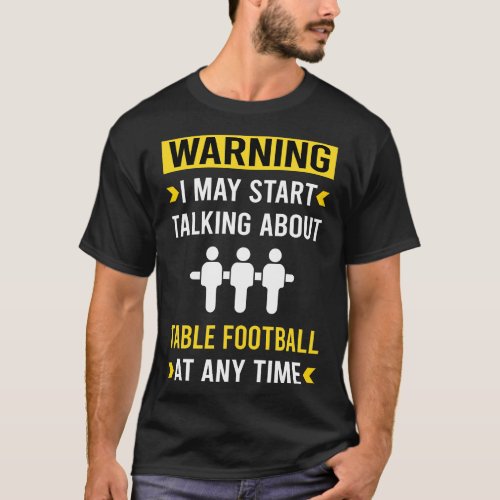 Warning Table  Foosball T_Shirt