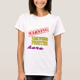 Warning Taekwondo Fighter T-Shirt