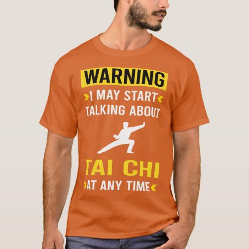 Warning Tai Chi T_Shirt