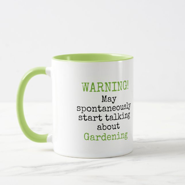 Warning Talking about Gardening Funny Quotes Mug (Left)