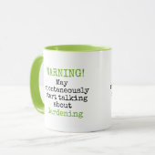 Warning Talking about Gardening Funny Quotes Mug (Front Left)