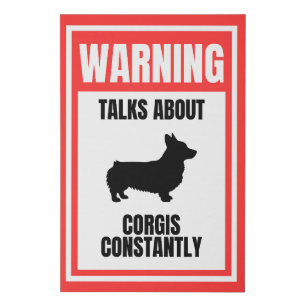 'Warning: Talks About Corgis Constantly' Dog Lover Faux Canvas Print