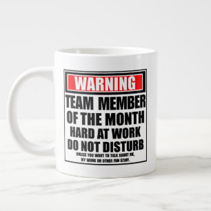 Warning Team Member Of The Month Hard At Work Giant Coffee Mug