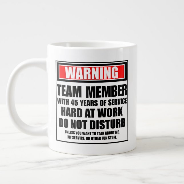 Warning Team Member With 45 Years Of Service Giant Coffee Mug (Left)