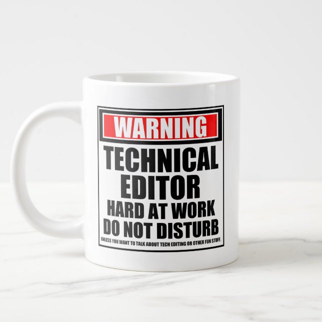 Warning Technical Editor Hard At Work Giant Coffee Mug (Left)