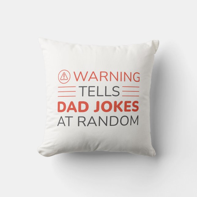 Warning Tells Dad Jokes At Random Throw Pillow (Front)