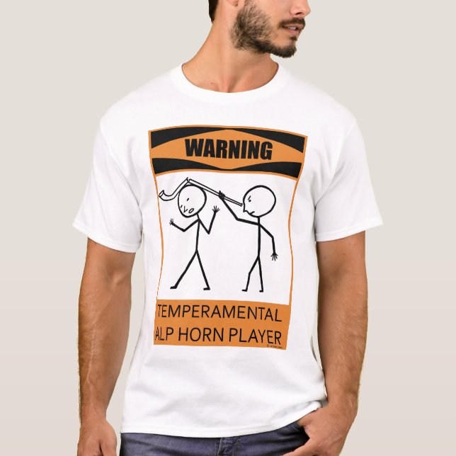 Warning Temperamental Alp Horn Player T-Shirt (Front)