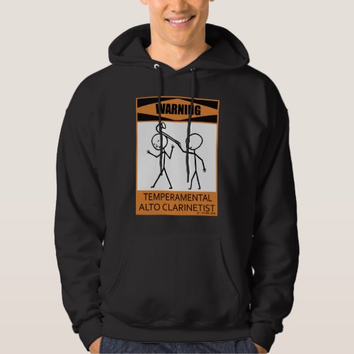 Warning Temperamental Alto Clarinetist Hoodie