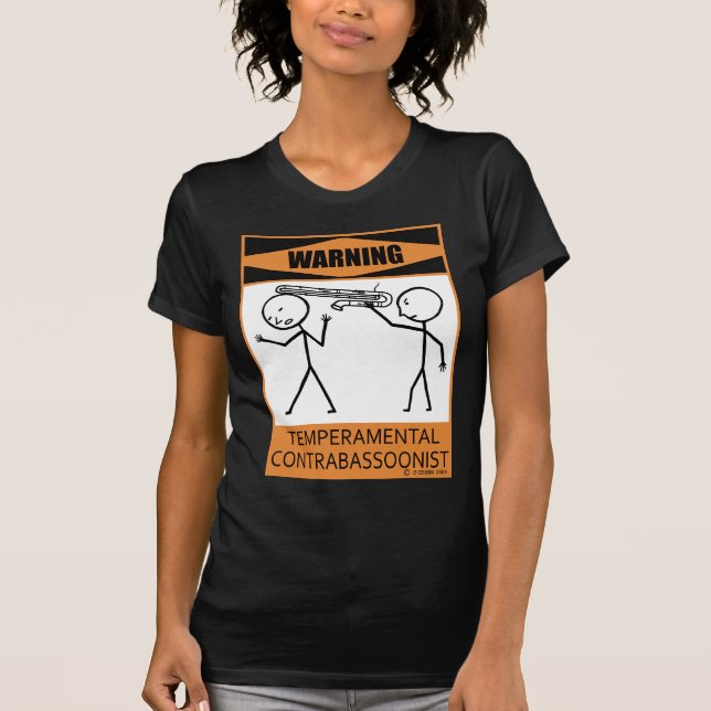 Warning Temperamental Contrabassoonist T-Shirt (Front)