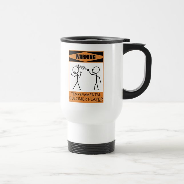Warning Temperamental Dulcimer Player Travel Mug (Right)