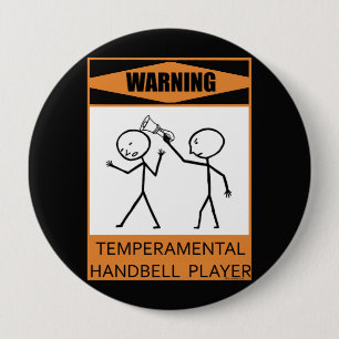 Warning Temperamental Handbell Player Pinback Button