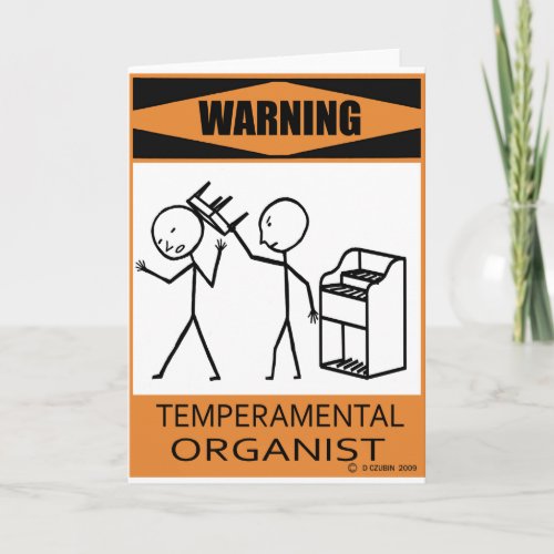 Warning Temperamental Organist Card