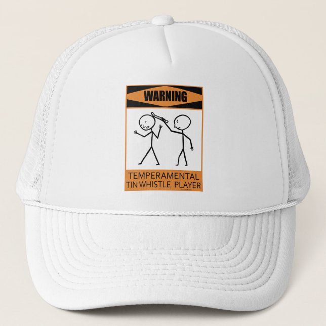 Warning Temperamental Tin Whistle Player Trucker Hat (Front)
