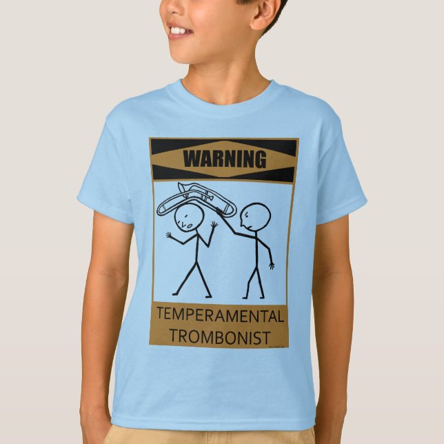Warning Temperamental Trombonist T-Shirt (Front)