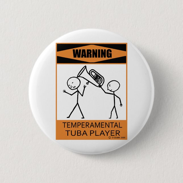 Warning Temperamental Tuba Player Pinback Button (Front)