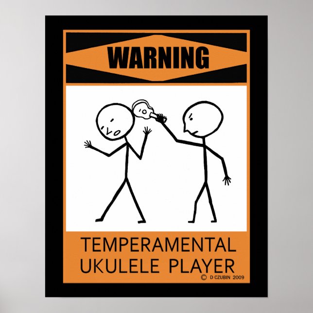Warning Temperamental Ukulele Player Poster (Front)