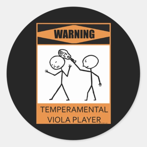 Warning Temperamental Viola Player Classic Round Sticker