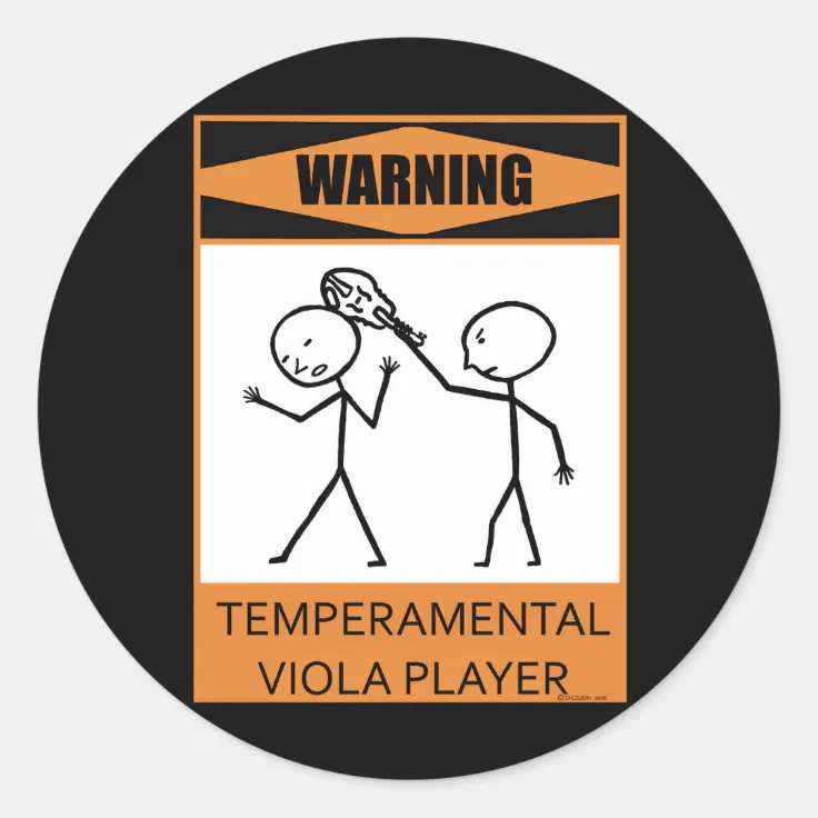 Warning! Temperamental Viola Player Classic Round Sticker | Zazzle