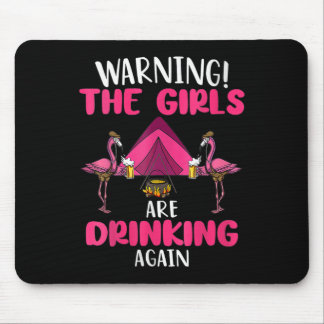 Warning The Girls Are Drinking Again Cute Flamingo Mouse Pad