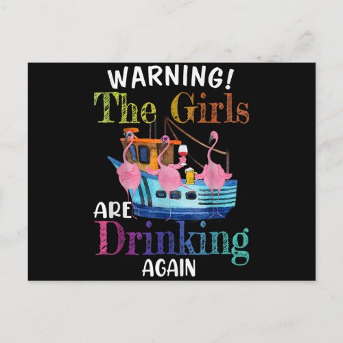 Warning The Girls Are Drinking Again Funny Flaming Postcard