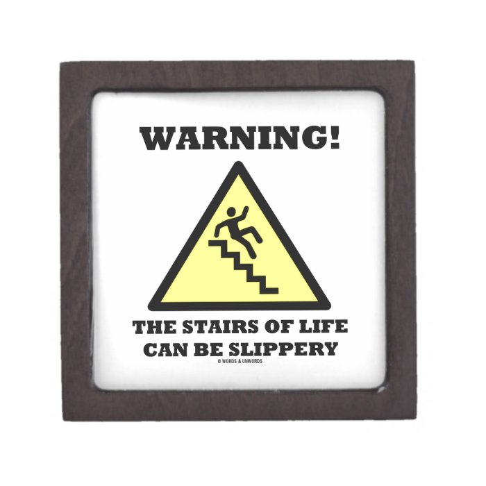 Warning The Stairs Of Life Can Be Slippery Premium Gift Box