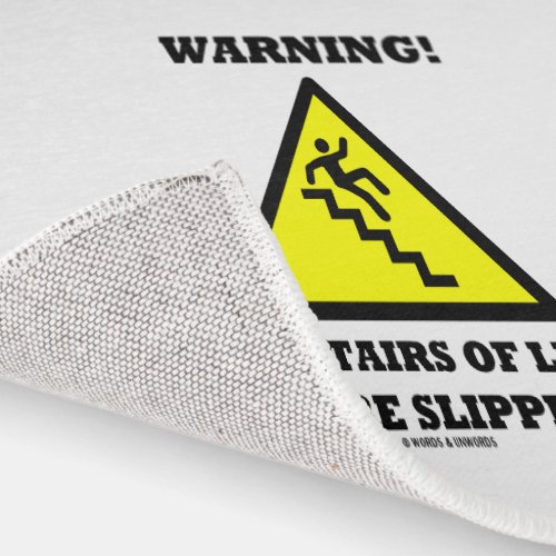 Warning The Stairs Of Life Can Be Slippery Rug