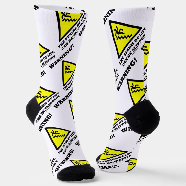Warning! The Stairs Of Life Can Be Slippery Socks (Angled)