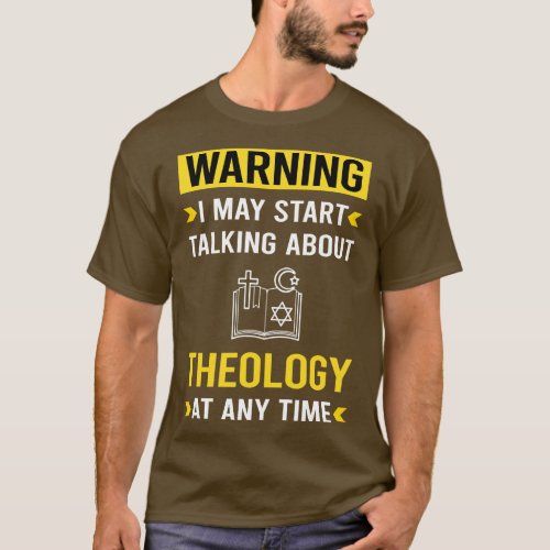 Warning Theology Theologian Theologist T_Shirt