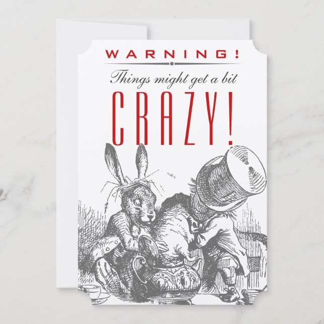 WARNING! Things Might Get a Bit CRAZY! Mad Hatter Invitation (Front)