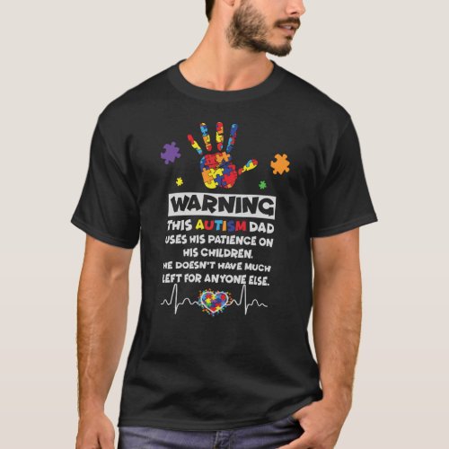 Warning This Autism Dad Autism Awareness Day Gift T_Shirt