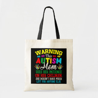 Warning This Autism Mom Uses Patience In Children Tote Bag