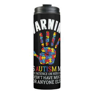 Warning This Autism Mom Uses Patience On Her Child Thermal Tumbler