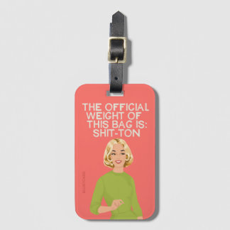 Warning, this bag weighs a lot. luggage tag