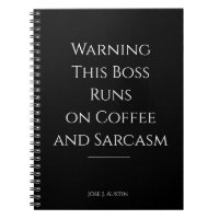 Warning This Boss Runs on Coffee and Sarcasm
