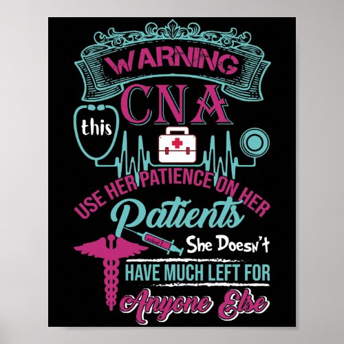 Warning This Cna Use Her Patience On Her Patients Poster