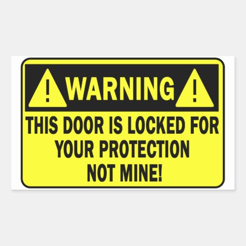 Warning This Door Is Locked For Your Protection Rectangular Sticker