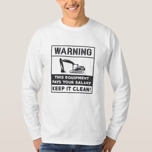 Warning This Equipment Excavator Construction T-Shirt (Front)