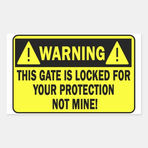 Warning This Gate Is Locked For Your Protection Rectangular Sticker