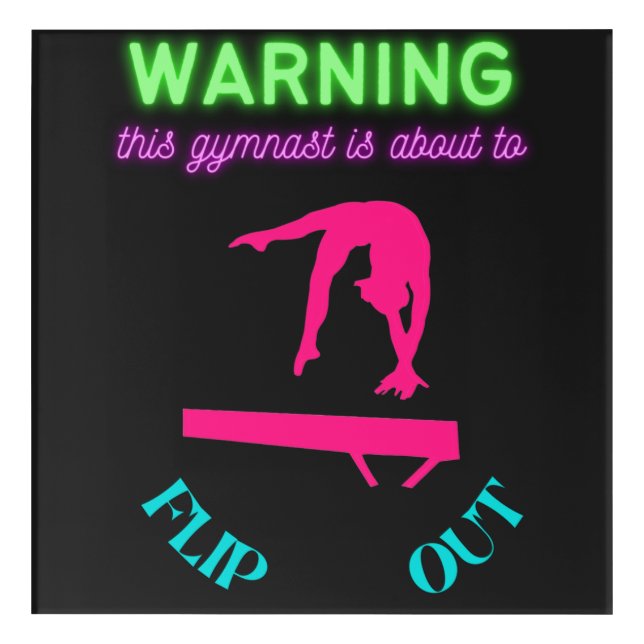 Warning This Gymnast Is About To Flip Out Acrylic Print (Front)