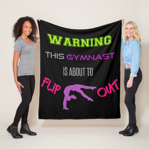 Warning This Gymnast Is About To Flip Out Fleece Blanket