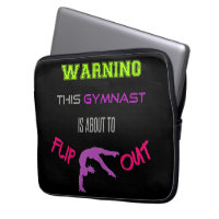 Warning This Gymnast Is About To Flip Out Laptop Sleeve
