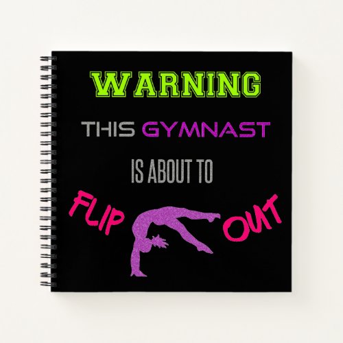 Warning This Gymnast Is About To Flip Out Notebook